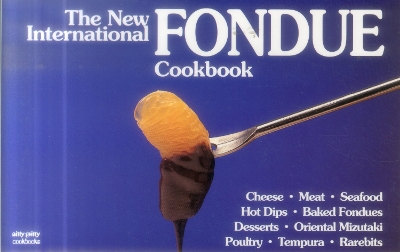 Book cover for The New International Fondue Cookbook