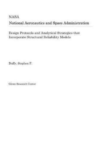 Cover of Design Protocols and Analytical Strategies That Incorporate Structural Reliability Models