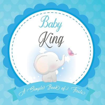 Book cover for Baby King A Simple Book of Firsts