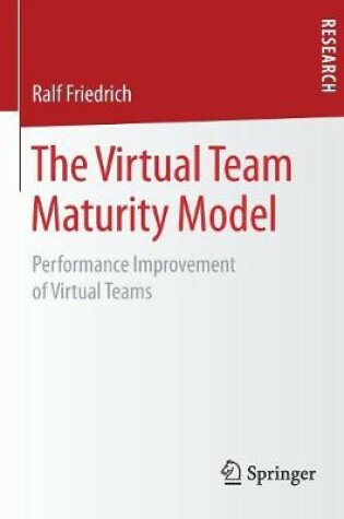 Cover of The Virtual Team Maturity Model