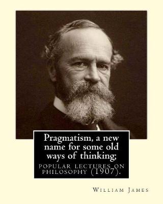 Book cover for Pragmatism, a new name for some old ways of thinking; popular lectures on philosophy (1907). By