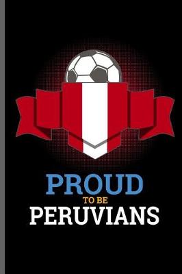 Book cover for Proud to be Peruvians