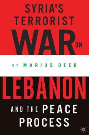 Cover of Syria's Terrorist War on Lebanon and the Peace Process