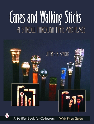 Cover of Canes and Walking Sticks: A Stroll Through Time and Place