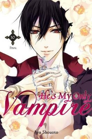 Cover of He's My Only Vampire, Vol. 10