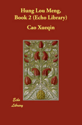 Cover of Hung Lou Meng, Book 2 (Echo Library)