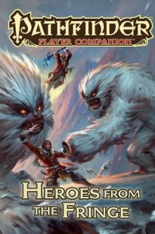 Cover of Pathfinder Player Companion: Heroes from the Fringe