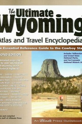 Cover of The Ultimate Wyoming Atlas and Travel Encyclopedia