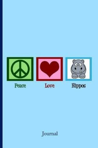 Cover of Peace Love Hippos Journal