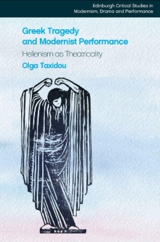 Cover of Greek Tragedy and Modernist Performance