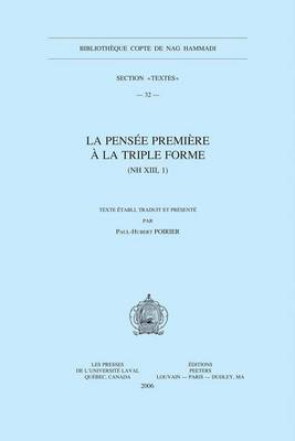 Book cover for La Pensee Premiere a La Triple Forme (NH XIII, 1)