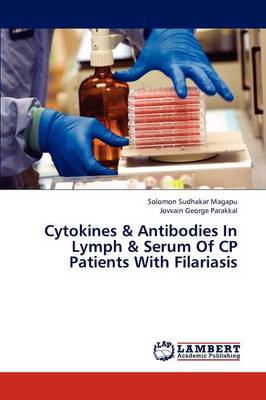 Book cover for Cytokines & Antibodies in Lymph & Serum of Cp Patients with Filariasis