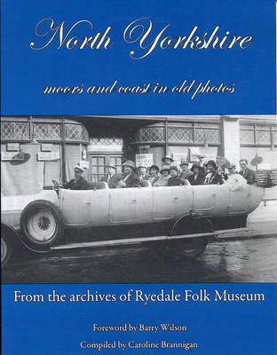 Book cover for North Yorkshire:  Moors and Coast in Old Photos