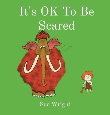 Book cover for It's OK to be Scared