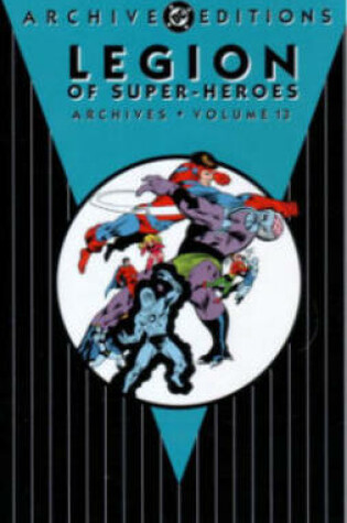 Cover of Legion Of Super Heroes Archives HC Vol 13