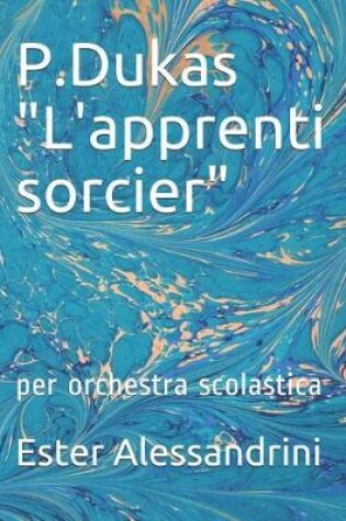 Cover of P.Dukas "L'apprenti sorcier"