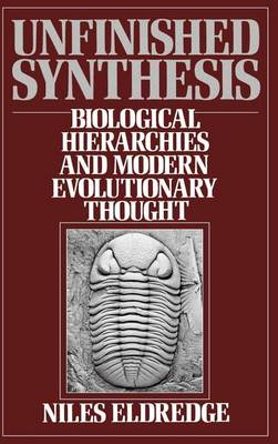 Book cover for Unfinished Synthesis: Biological Hierarchies and Modern Evolutionary Thought