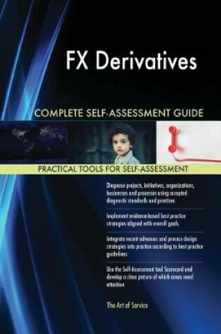 Cover of FX Derivatives Complete Self-Assessment Guide