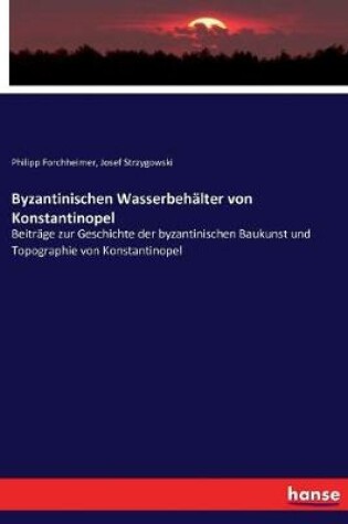 Cover of Byzantinischen Wasserbehalter von Konstantinopel