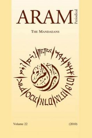 Cover of Aram Periodical. Volume 22 - The Mandaeans