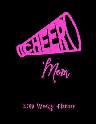 Book cover for Cheer Mom 2019 Weekly Planner