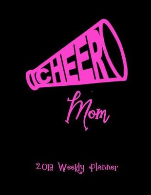 Cover of Cheer Mom 2019 Weekly Planner