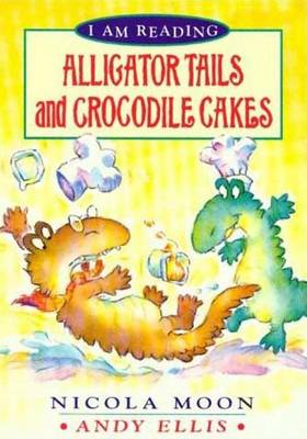 Book cover for Alligator Tales and Crocodile Cakes