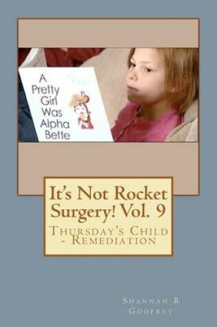 Cover of It's Not Rocket Surgery! Vol. 9