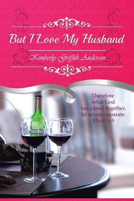 Book cover for But I Love My Husband