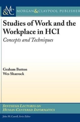 Cover of Studies of Work and the Workplace in Hci