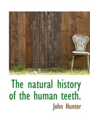 Cover of The Natural History of the Human Teeth.