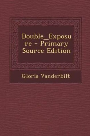 Cover of Double_exposure - Primary Source Edition