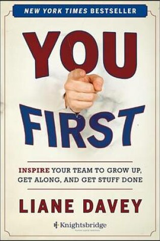 Cover of You First: Inspire Your Team to Grow Up, Get Along, and Get Stuff Done