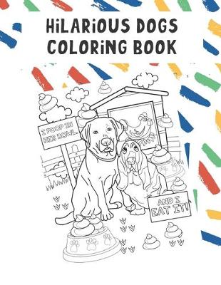 Book cover for Hilarious Dogs Coloring Book