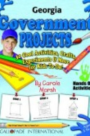 Cover of Georgia Government Projects - 30 Cool Activities, Crafts, Experiments & More for