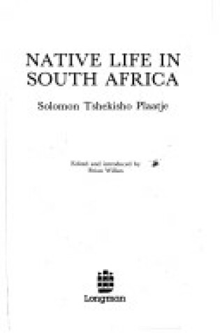 Cover of Native Life in South Africa, Before and Since the European War and the Boer Rebellion