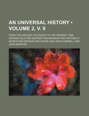 Book cover for An Universal History (Volume 2, V. 9); From the Earliest Accounts to the Present Time