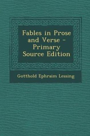 Cover of Fables in Prose and Verse - Primary Source Edition