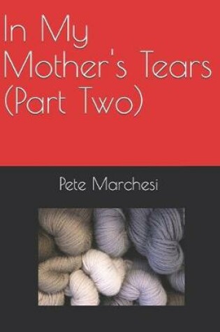 Cover of In My Mother's Tears (Part Two)