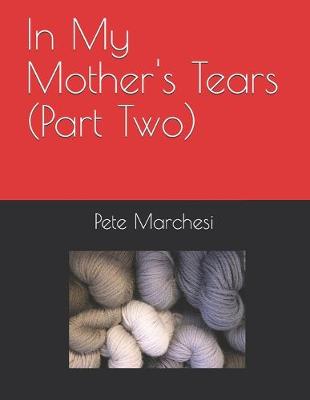 Book cover for In My Mother's Tears (Part Two)