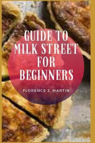 Cover of Guide to Milk Street for Beginners
