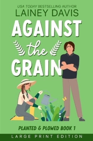 Cover of Against the Grain Large Print Edition