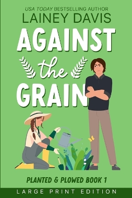 Book cover for Against the Grain Large Print Edition