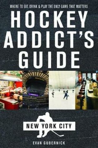 Cover of Hockey Addict's Guide New York City