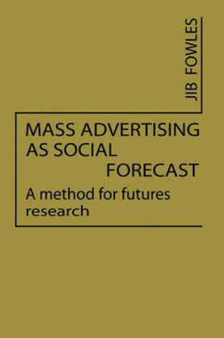 Cover of Mass Advertising as Social Forecast