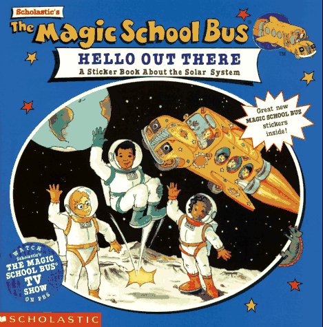 Book cover for Scholastic's the Magic School Bus Hello out There