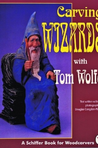 Cover of Carving Wizards with Tom Wolfe