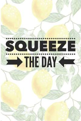 Book cover for Squeeze the Day