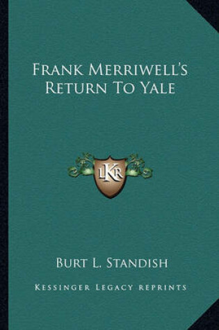 Cover of Frank Merriwell's Return to Yale Frank Merriwell's Return to Yale