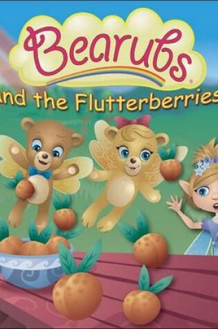 Cover of Bearubs and the Flutterberries